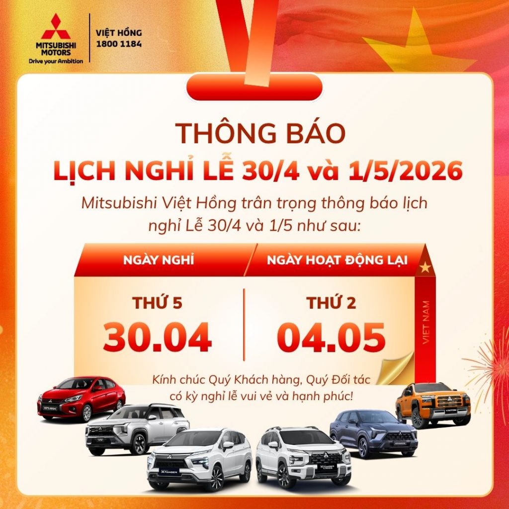 MITSUBISHI VIỆT HỒNG  – THÔNG BÁO LỊCH HOẠT ĐỘNG 10/03 (ÂM LỊCH) VÀ NGHỈ LỄ 30/04 – 01/05/2026