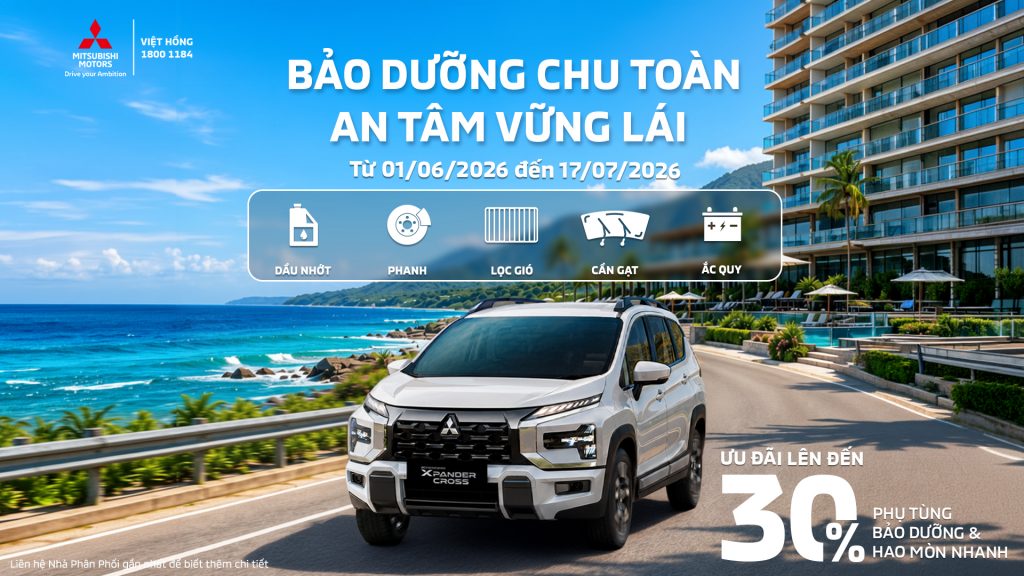 ƯU ĐÃI ĐẾN 30% DỊCH VỤ CHĂM SÓC XE MITSUBISHI – AN TÂM VI VU MÙA HÈ 2026